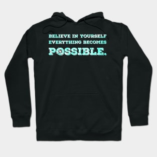 Belive in yourself Hoodie